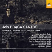Joly Braga Santos : Complete Chamber Music, Vol. 3 cover image cdn