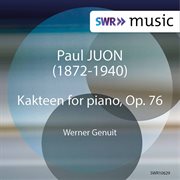 Juon : Kakteen, Op. 76 cover image cdn