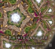 Kaleidoscope : Music By Maria Granillo cover image cdn
