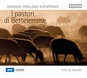 Kapsberger : I Pastori Di Bettelemme cover image cdn