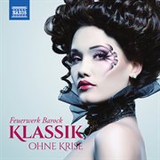 Klassik Ohne Krise : Feuerwerk Barock cover image cdn