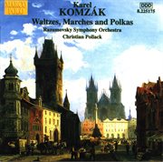 Komzak I / Komzak Ii : Waltzes,  Marches, And Polkas, Vol. 1 cover image cdn