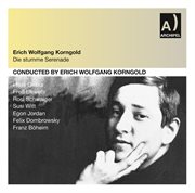 Korngold : Die Stumme Serenade (recorded 1951) cover image cdn