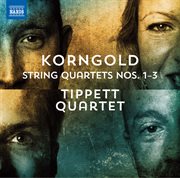 Korngold : String Quartets Nos. 1-3 cover image cdn