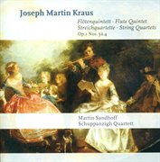 Kraus, J.m. : Flute Quintet In D Major / String Quartets. Op. 1, Nos. 3, 4 cover image cdn