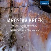 Krecek : Stones To Bread. Symphony No. 4 cover image cdn