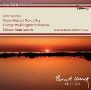 Krenek, E. : Piano Sonatas Nos. 2 And 4 / George Washington Variations / Echoes From Austria cover image cdn