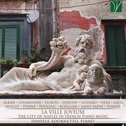 La Ville Joyeuse, The City Of Naples In French Piano Music cover image cdn
