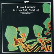 Lachner : Nonet In F Major & Octet In B-Flat Major, Op. 156 cover image cdn