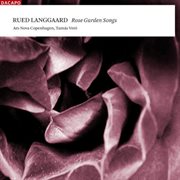 Langgaard, R. : Choral Music (rose Garden Songs) cover image cdn