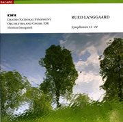 Langgaard, R. : Symphonies Nos. 12, "Helsingeborg", 13, "Undertro" And 14, "Morgenen" cover image cdn