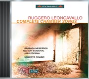 Leoncavallo : Chamber Songs (complete) cover image cdn