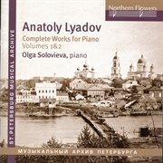 Liadov : Complete Works For Piano, Vols. 1 & 2 cover image cdn