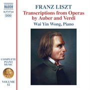 Liszt Complete Piano Music, Vol. 52 : Transcriptions From Operas By Auber & Verdi cover image cdn