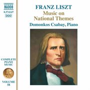 Liszt Complete Piano Music, Vol. 58 : Music On National Themes cover image cdn