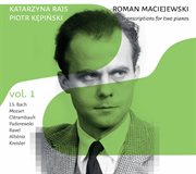 Maciejewski : Transcriptions For 2 Pianos, Vol. 1 cover image cdn
