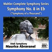 Mahler : Symphony No. 8 In E-Flat Major "Symphony Of A Thousand" cover image cdn