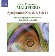 Malipiero : Symphonies, Vol. 3. Nos. 5, 6, 8, 11 cover image cdn