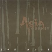 Mark, Jon : Asia Journey cover image cdn