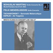 Martinu, Mendelssohn & Tchaikovsky : Violin Works (live) cover image cdn