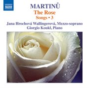 Martinů : Songs, Vol. 3 – The Rose cover image cdn