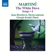 Martinů : Songs, Vol. 4 – The White Dove cover image cdn