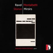 Mauro Montalbetti : Stanze – Ravel. Miroirs, M. 43 cover image cdn