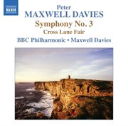 Maxwell Davies : Symphony No. 3. Cross Lane Fair cover image cdn