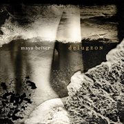 Maya Beiser : Delugeon cover image cdn