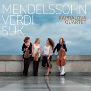 Mendelssohn, Verdi & Suk : Works For String Quartet cover image cdn
