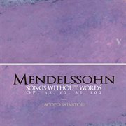 Mendelssohn : Songs Without Words, Vol. 2 cover image cdn