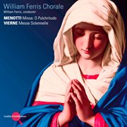 Menotti : Missa O Pulchritudo / Vierne. Messe Solennelle cover image cdn