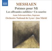 Messiaen, O. : Poemes Pour Mi / Les Offrandes Oubliees / Un Sourire cover image cdn