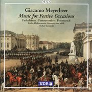 Meyerbeer : Music For Festive Occasions cover image cdn