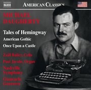 Michael Daugherty : Tales Of Hemingway, American Gothic & Once Upon A Castle (live) cover image cdn