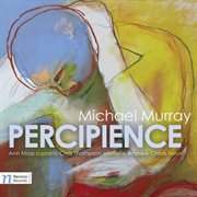 Michael Murray : Percipience cover image cdn