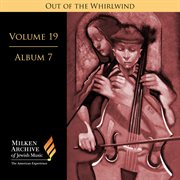 Milken Archive Digital, Vol. 19 Album 7 : Out Of The Whirlwind – I Never Saw Another Butterfly & T... cover image cdn