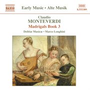 Monteverdi, C. : Madrigals, Book 3 (il Terzo Libro De' Madrigali, 1592) cover image cdn