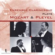 Mozart & Pleyel : Arrangements For Clarinet Quartet cover image cdn