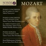 Mozart : Piano Concertos, K. 242, 365, 466 & 467 cover image cdn