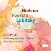 Nielsen, Foerster & Labitzky : Orchestral Works cover image cdn