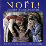 Noël! : A Selection Of Carols & Anthems cover image cdn