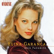 Opera Arias (favourite) : Garanca, Elina. Mozart, W.a. / Rossini, G. / Bellini, V. / Donizetti, G... cover image cdn
