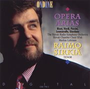Opera Arias (tenor) : Sirkia, Raimo. Bizet, G. / Verdi, G. / Puccini, G. / Leoncavallo, R. / Gior... cover image cdn