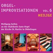 Organ Improvisations, Vol. 6 : Saints cover image cdn