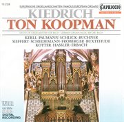 Organ Recital : Koopman, Ton – Kerll, J.k. / Paumann, K. / Schlick, A. / Buchner, H. / Kotter, H. ... cover image cdn