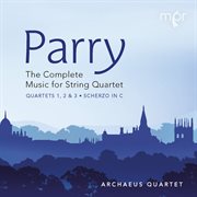 Parry : The Complete Music For String Quartet cover image cdn
