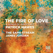 Patrick Hawes : The Fire Of Love & Songs Of Innocence cover image cdn