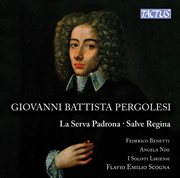 Pergolesi : La Serva Padrona & Salve Regina cover image cdn