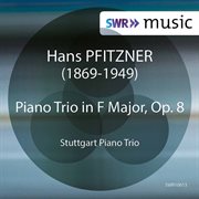 Pfitzner : Piano Trio In F Major, Op. 8 cover image cdn